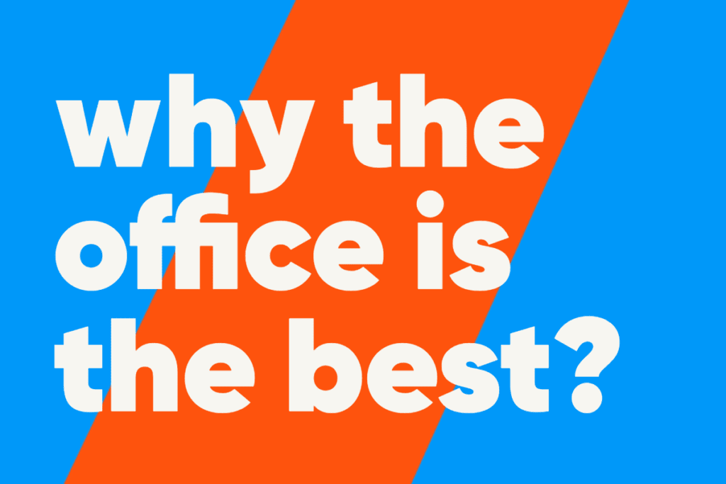 blau orangene grafik mit Aufschrift why the office is the best?