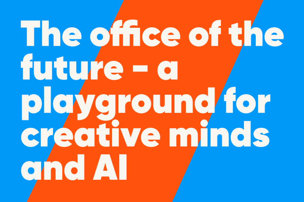 blau orangene Grafik mit der Aufschrift: The Office of the future